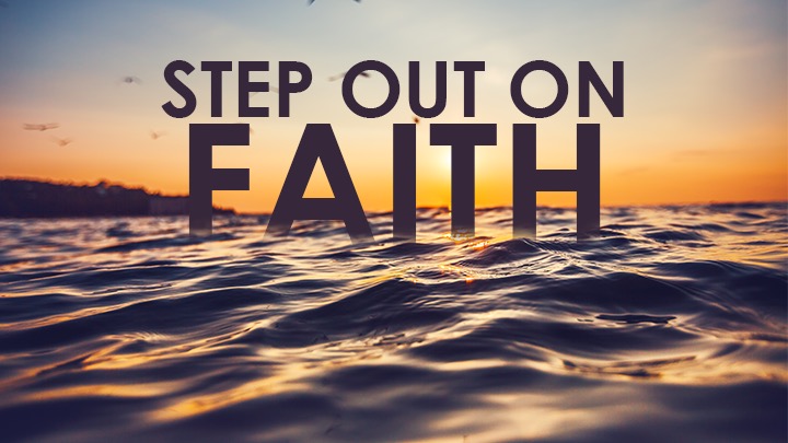 “Two Ways to Step out in Faith”